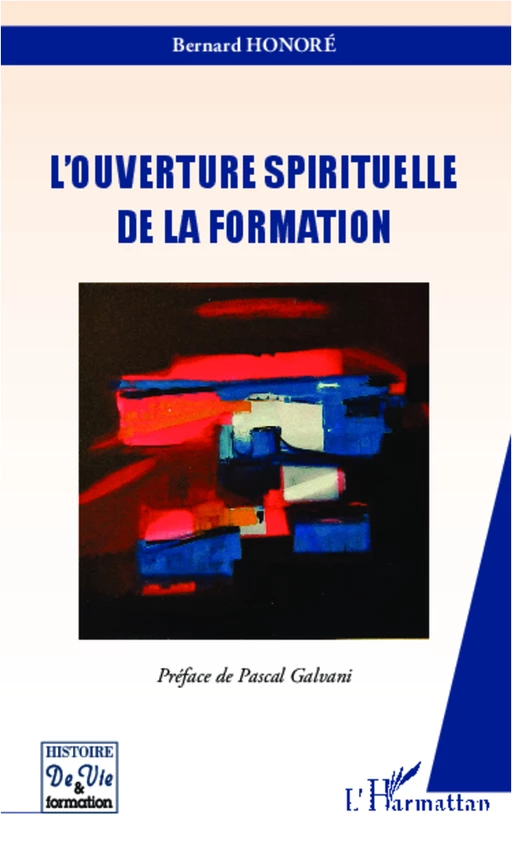 Ouverture spirituelle de la formation - Bernard Honoré - Editions L'Harmattan