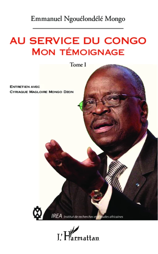 Au service du Congo (Tome 1) - Emmanuel Ngouélondélé Mongo - Editions L'Harmattan