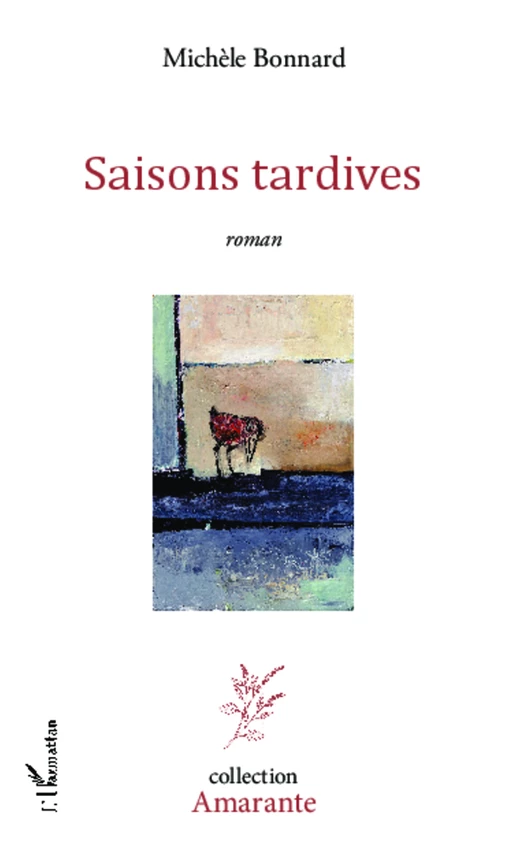 Saisons tardives - Michèle Bonnard - Editions L'Harmattan