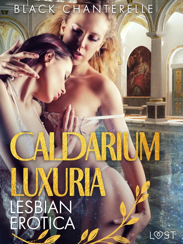 Caldarium Luxuria - Lesbian Erotica - Black Chanterelle - Saga Egmont International