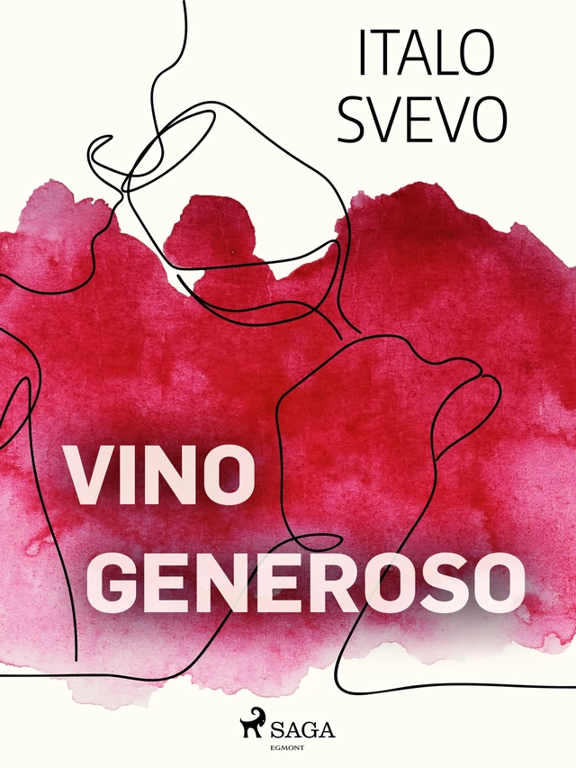 Vino generoso - Italo Svevo - Saga Egmont International