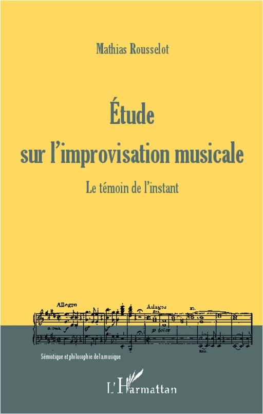 Etude sur l'improvisation musicale - Mathias Rousselot - Editions L'Harmattan