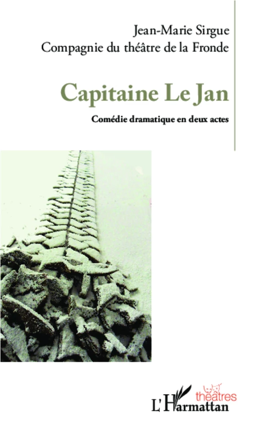 Capitaine Le Jan - Jean-Marie Sirgue - Editions L'Harmattan