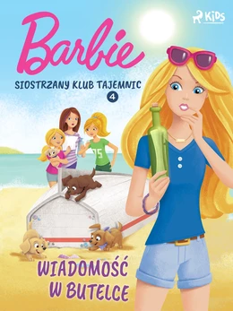 Barbie - Siostrzany klub tajemnic 4 - Wiadomość w butelce