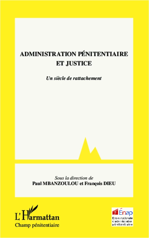 Administration pénitentiaire et justice - Paul Mbanzoulou, François Dieu - Editions L'Harmattan