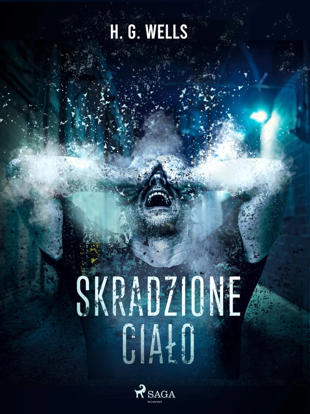 Skradzione ciało - H. G. Wells - Saga Egmont International