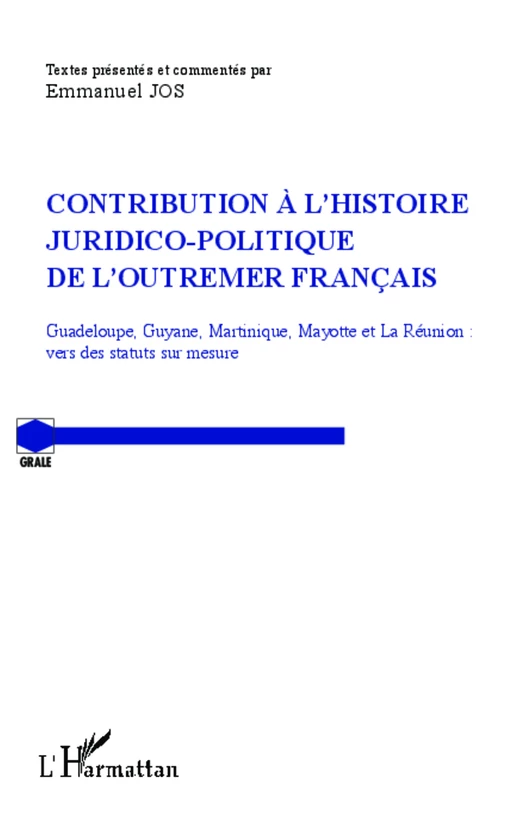 Contribution à l'histoire juridico-politique de l'outremer francais - Emmanuel Jos - Editions L'Harmattan