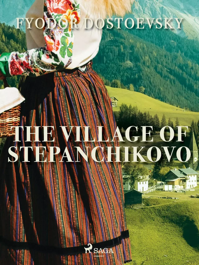 The Village of Stepanchikovo - Fyodor Dostoevsky - Saga Egmont International