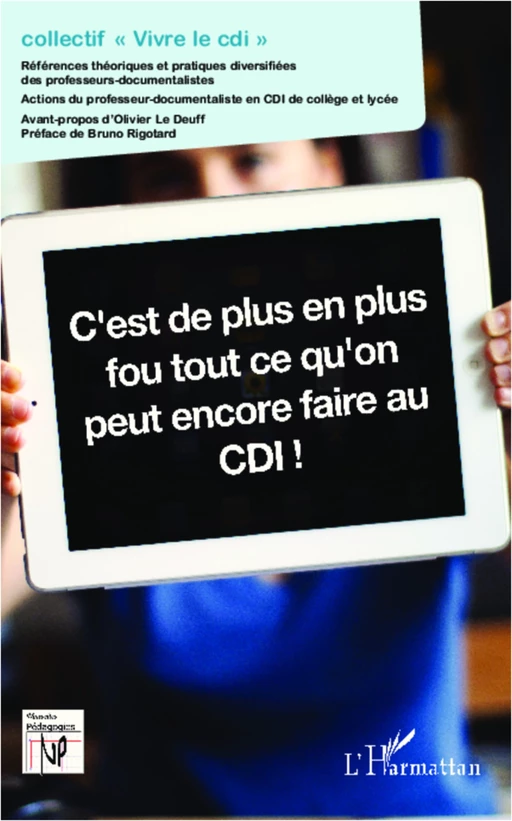 C'est de plus en plus fou tout ce qu'on peut encore faire au CDI ! -  Collectif "Vivre le CDI" - Editions L'Harmattan