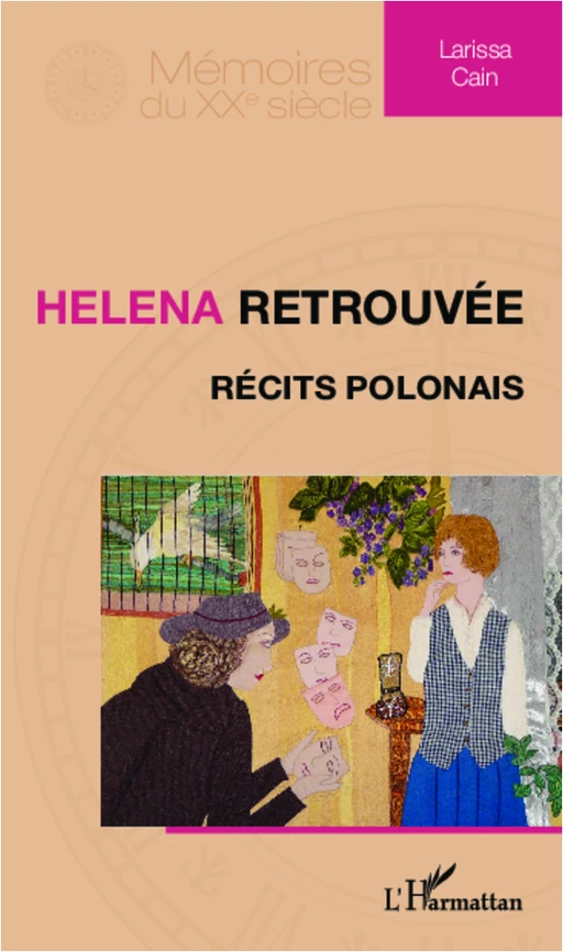 Helena retrouvée - Larissa Cain - Editions L'Harmattan