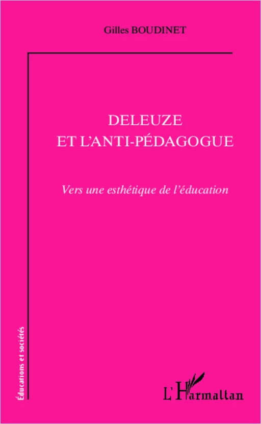 Deleuze et l'anti-pédagogue - Gilles Boudinet - Editions L'Harmattan