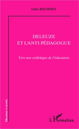 Deleuze et l'anti-pédagogue