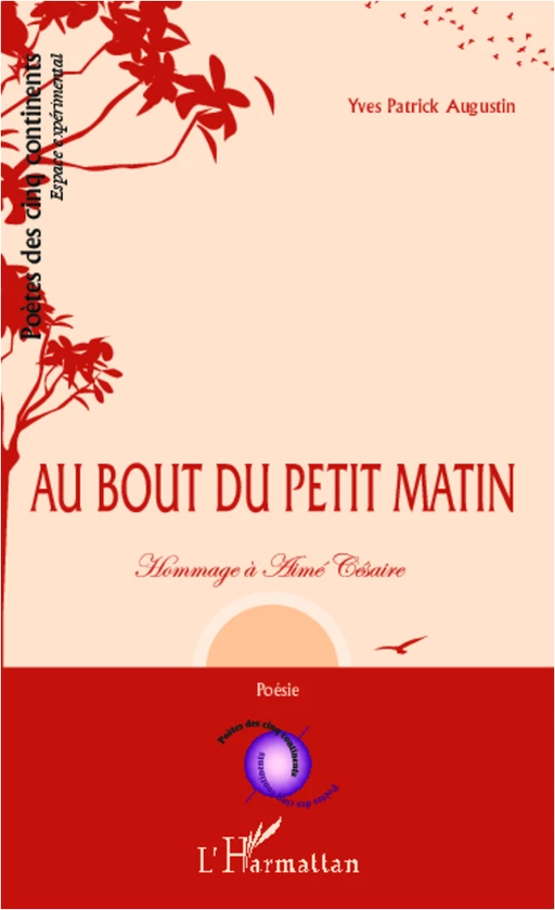 Au bout du petit matin... - Yves Patrick Augustin - Editions L'Harmattan