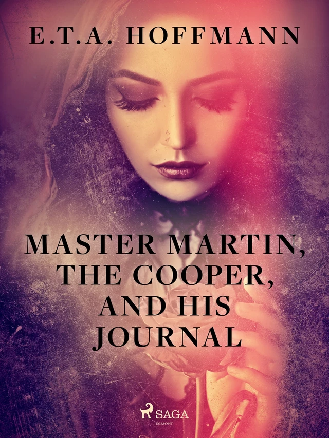 Master Martin, The Cooper, and His Journal - E.T.A. Hoffmann - Saga Egmont International