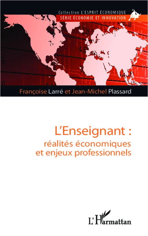 L'enseignant : réalités économiques et enjeux professionnels - Françoise Larré, Jean-Michel Plassard - Editions L'Harmattan