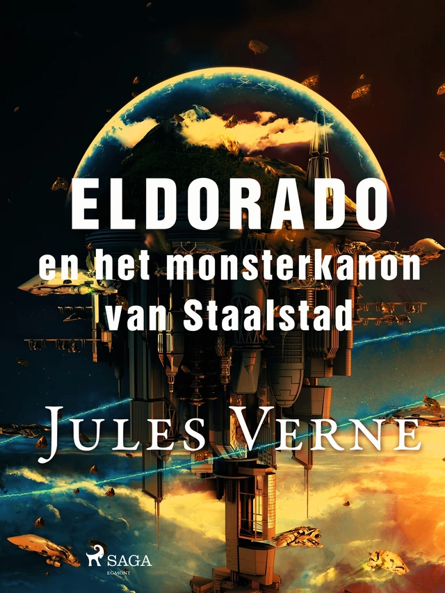 Eldorado en het monsterkanon van Staalstad - Jules Verne - Saga Egmont International