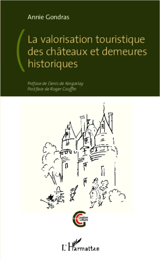 La valorisation touristique des châteaux et demeures historiques - Annie Gondras - Editions L'Harmattan