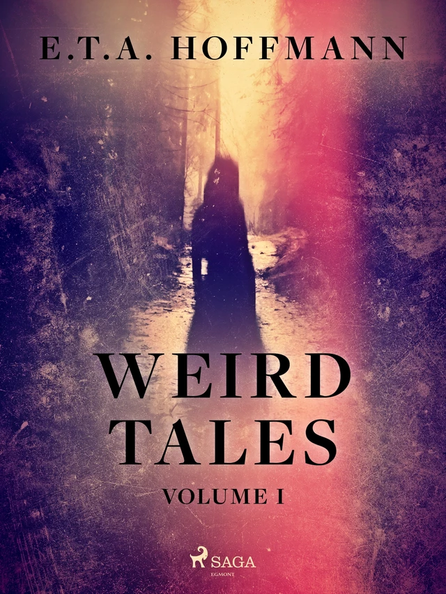 Weird Tales Volume 1 - E.T.A. Hoffmann - Saga Egmont International