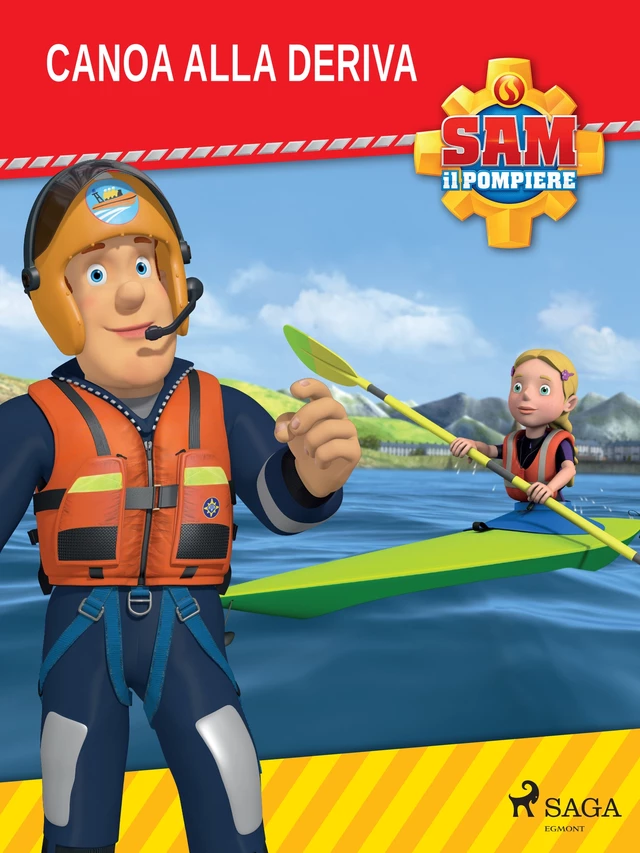 Sam il Pompiere - Canoa alla deriva -  Mattel - Saga Egmont International