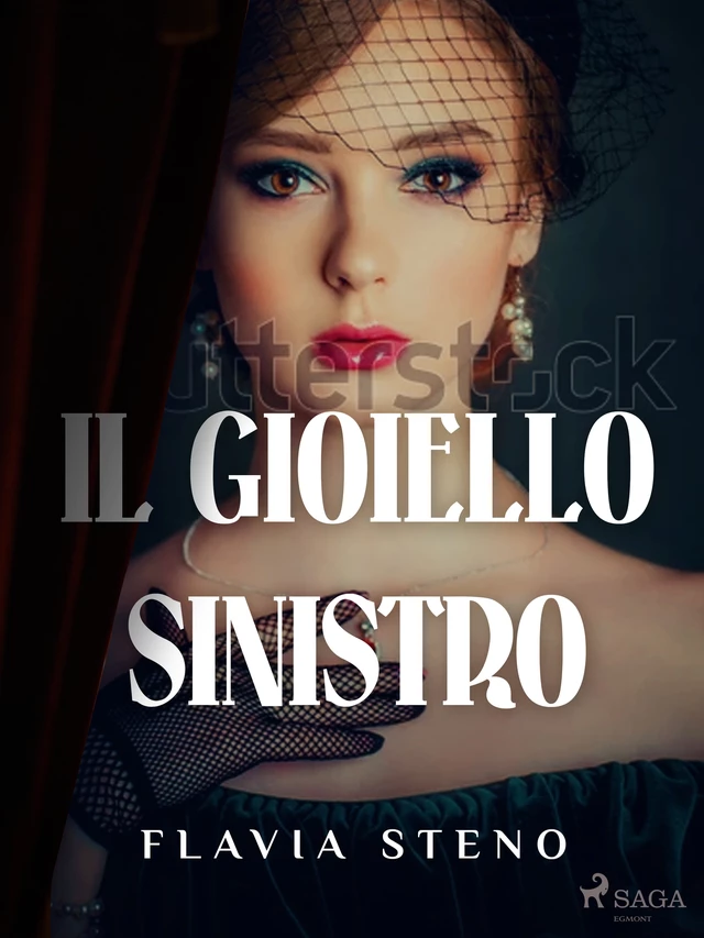 Il gioiello sinistro - Flavia Steno - Saga Egmont International