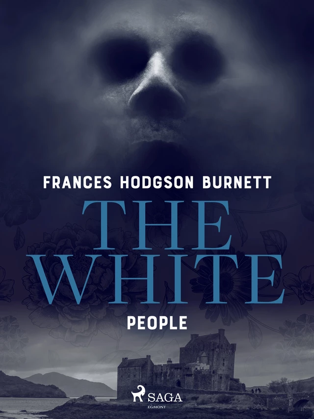 The White People - Frances Hodgson Burnett - Saga Egmont International