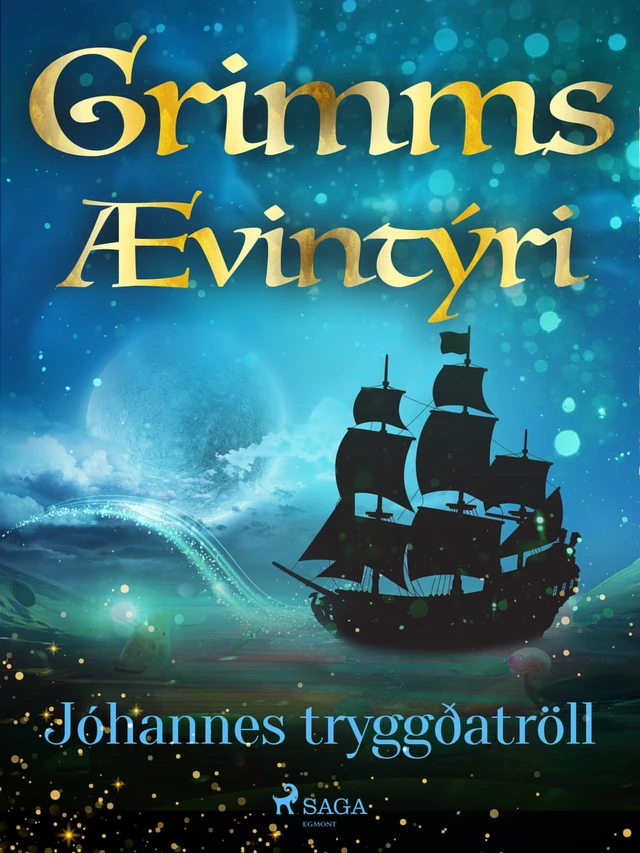 Jóhannes tryggðatröll -  Grimmsbræður - Saga Egmont International