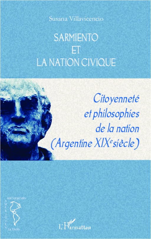 Sarmiento et la Nation Civique - Susana Villavicencio - Editions L'Harmattan