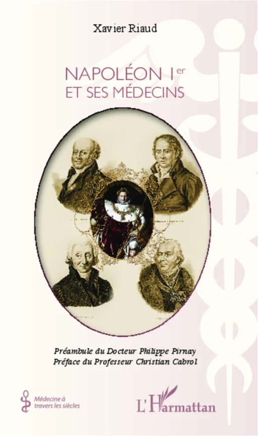 Napoléon Ier et ses médecins - Xavier Riaud - Editions L'Harmattan