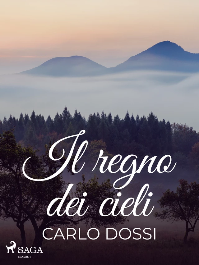 Il regno dei cieli - Carlo Dossi - Saga Egmont International