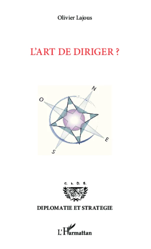 L'art de diriger ? - Olivier Lajous - Editions L'Harmattan