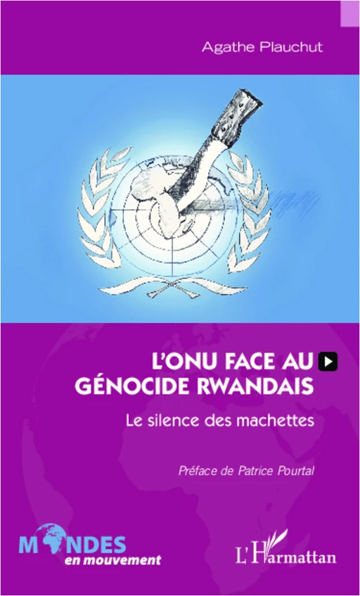 L'ONU face au génocide rwandais - Agathe Plauchut - Editions L'Harmattan