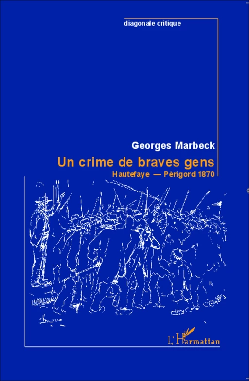 Un crime de braves gens - Georges Marbeck - Editions L'Harmattan