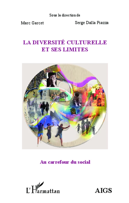 La diversité culturelle et ses limites - Serge Dalla Piazza, Marc Garcet - Editions L'Harmattan