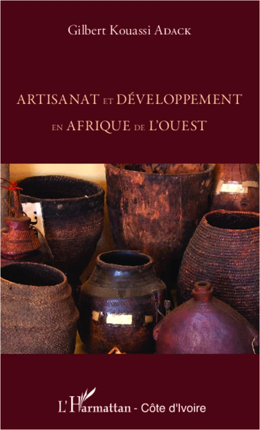 Artisanat et développement en Afrique de l'Ouest - Adack Gilbert Kouassi - Editions L'Harmattan