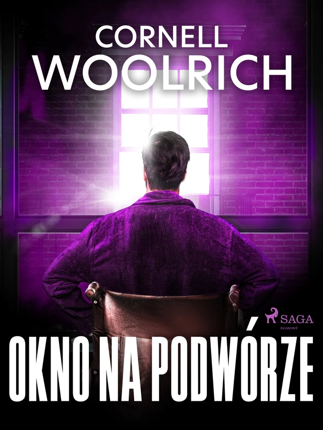 Okno na podwórze - Cornell Woolrich - Saga Egmont International