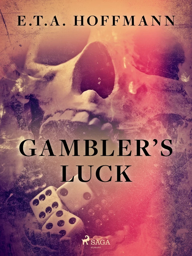 Gambler’s Luck - E.T.A. Hoffmann - Saga Egmont International