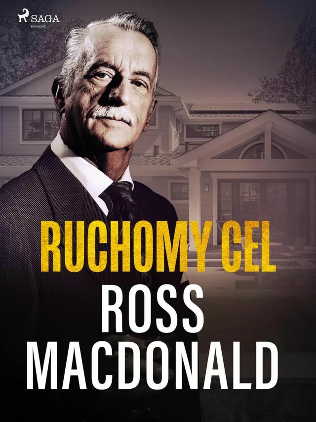 Ruchomy cel - Ross Macdonald - Saga Egmont International