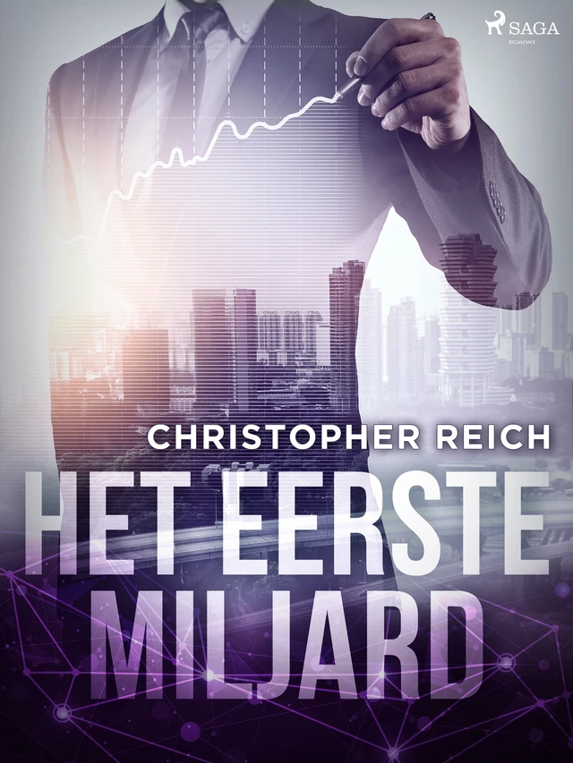 Het eerste miljard - Christopher Reich - Saga Egmont International