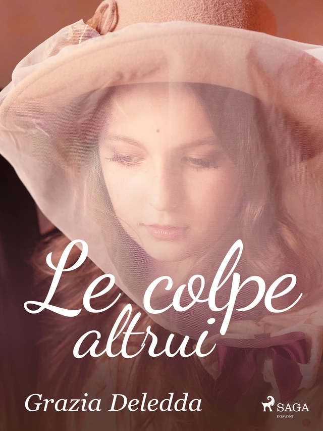 Le colpe altrui - Grazia Deledda - Saga Egmont International