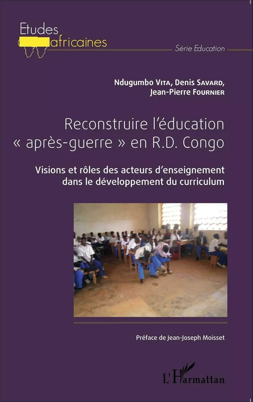 Reconstruire l'éducation "après-guerre" en R.D. Congo - Ndugumbo Vita, Denis Savard, Jean-Pierre Fournier - Editions L'Harmattan