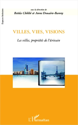 Villes, vies, visions