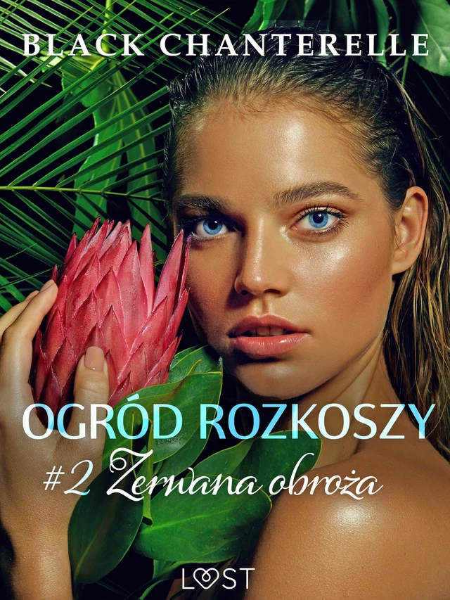 Ogród rozkoszy 2: Zerwana obroża - opowiadanie erotyczne - Black Chanterelle - Saga Egmont International