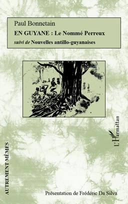 En Guyane : Le Nommé Perreux