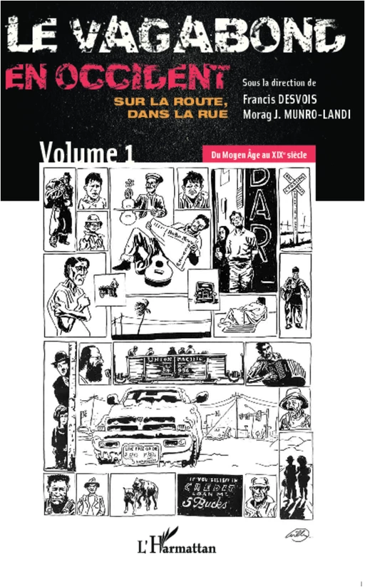 Le vagabond en occident. Sur la route, dans la rue (vol. 1) - Morag J. Munro-Landi, Francis Desvois - Editions L'Harmattan