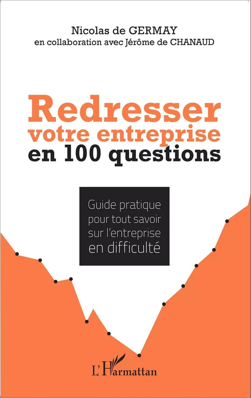 Redresser votre entreprise en 100 questions - Nicolas de Germay - Editions L'Harmattan