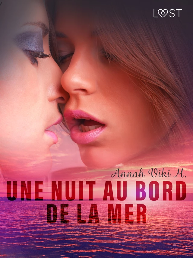 Une nuit au bord de la mer - Nouvelle érotique lesbienne - Annah Viki M. - Saga Egmont French