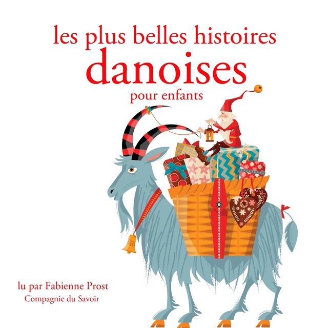 Les plus belles histoires danoises pour les enfants - Hans Christian Andersen - Saga Egmont French