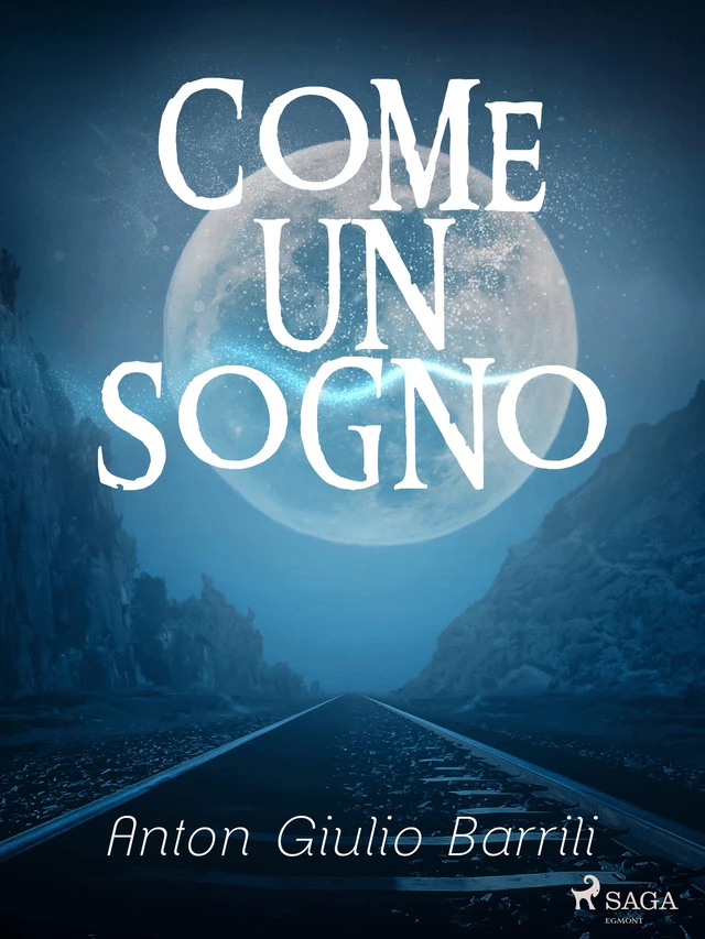 Come un sogno - Anton Giulio Barrili - Saga Egmont International