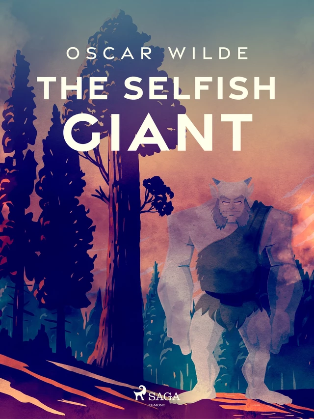 The Selfish Giant - Oscar Wilde - Saga Egmont International