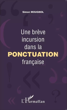 Une brève incursion dans la ponctuation française